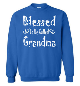 Blessed To Be Called Grandma Sweatshirts royal