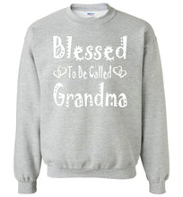 Load image into Gallery viewer, Blessed To Be Called Grandma Sweatshirts sports gray