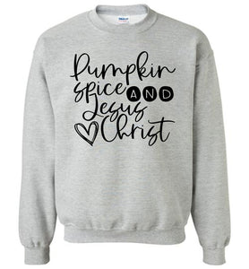 Pumpkin spice and Jesus Christ Crewneck Sweatshirt grey