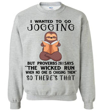 Load image into Gallery viewer, I Wanted To Go Jogging Proverbs 28 Crewneck Sweatshirt gray