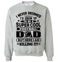 Load image into Gallery viewer, Super Cool Football Dad Sweatshirt gray