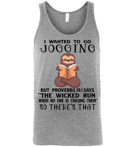 I Wanted To Go Jogging Proverbs 28 Tank Top unisex sports gray
