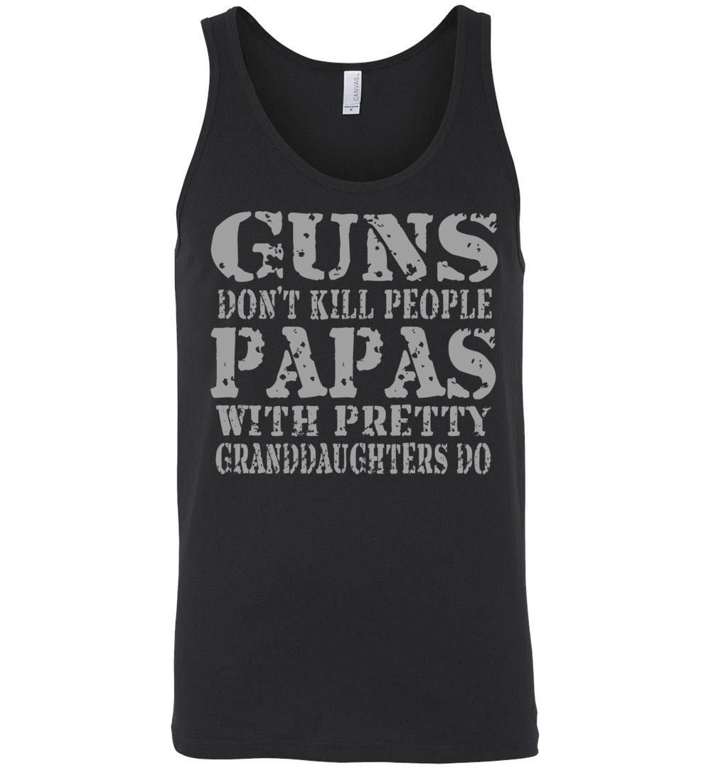 Guns Don't Kill People Papas With Pretty Granddaughters Do Funny Papa Tank black