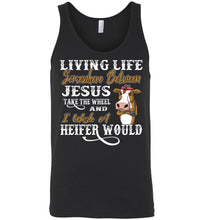 Load image into Gallery viewer, Jesus Take The Wheel I Wish A Heifer Would Tank Top unisex black