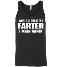 Load image into Gallery viewer, World&#39;s Greatest Farter I Mean Father Tank Top black