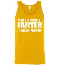 Load image into Gallery viewer, World&#39;s Greatest Farter I Mean Father Tank Top gold