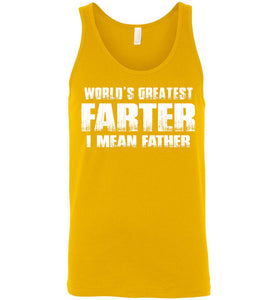 World's Greatest Farter I Mean Father Tank Top gold