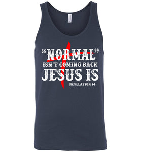 Normal Isn't Coming Back Jesus Is Christian Quote Tank Men's navy