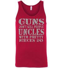 Load image into Gallery viewer, Guns Don&#39;t Kill People Uncles With Pretty Nieces Do Funny Uncle Tank red