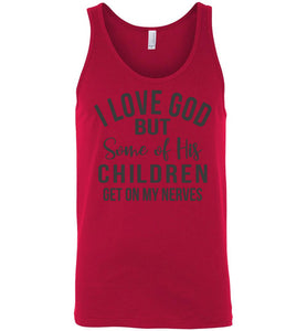 Of His Children Get On My Nerves Tank Top Shirt men's red