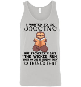I Wanted To Go Jogging Proverbs 28 Tank Top unisex silver