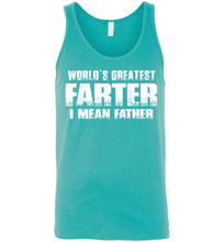Load image into Gallery viewer, World&#39;s Greatest Farter I Mean Father Tank Top teal