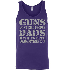 Guns Don't Kill People Dads With Pretty Daughters Do Funny Dad Tank purple