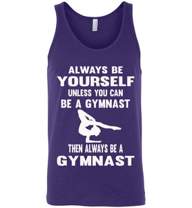 Always Be Yourself Unless You Can Be A Gymnast Tank Top men's purple