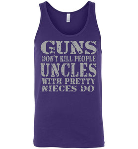 Guns Don't Kill People Uncles With Pretty Nieces Do Funny Uncle Tank purple