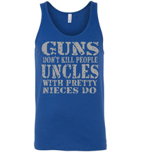 Load image into Gallery viewer, Guns Don&#39;t Kill People Uncles With Pretty Nieces Do Funny Uncle Tank royal