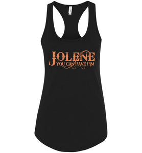Jolene You Can Have Him Country Tank Tops Women racerback black
