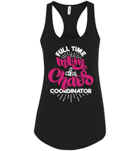Load image into Gallery viewer, Full Time Mom Aka Chaos Coordinator Funny Mom Tanks racerback black