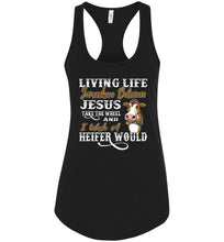 Load image into Gallery viewer, Jesus Take The Wheel I Wish A Heifer Would Tank Top black