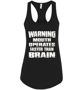 Warning Mouth Operates Faster Than Brain Funny Tank Tops racerback black
