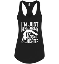 Load image into Gallery viewer, I&#39;m Just Here Form My Flippin Daughter Gymnastics Mom Tanks ladies racerback black