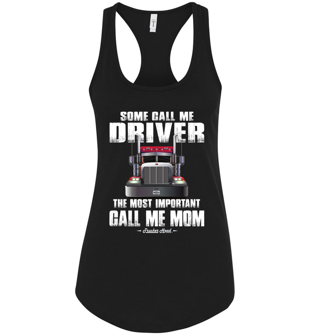 Some Call Me Driver Mom Trucker Mom Tank Top racerback black