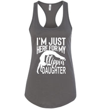 Load image into Gallery viewer, I&#39;m Just Here Form My Flippin Daughter Gymnastics Mom Tanks ladies racerback dark gray