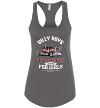 Load image into Gallery viewer, Silly Boys Trucks Are For Girls Lady Trucker Tank Top racerback charcoal
