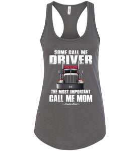 Some Call Me Driver Mom Trucker Mom Tank Top racerback charcoal
