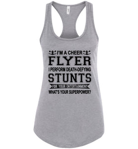 I'm A Cheer Flyer What's Your Superpower? Cheer Flyer Tank Top racerback Heather Grey