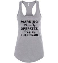 Load image into Gallery viewer, Warning Mouth Operates Faster Than Brain Funny Quote Tank Tops gray