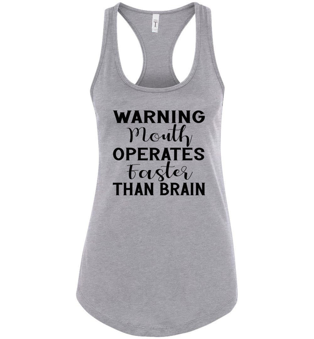 Warning Mouth Operates Faster Than Brain Funny Quote Tank Tops gray