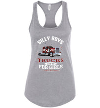 Load image into Gallery viewer, Silly Boys Trucks Are For Girls Lady Trucker Tank Top racerback athletic gray