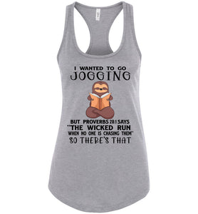 I Wanted To Go Jogging Proverbs 28 Tank Top ladies raceback gray