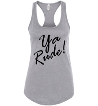 Load image into Gallery viewer, Ya Rude Funny Tanks For Women heather gray