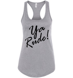 Ya Rude Funny Tanks For Women heather gray