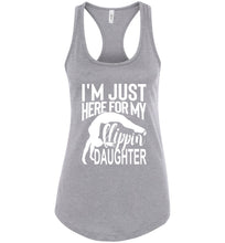 Load image into Gallery viewer, I&#39;m Just Here Form My Flippin Daughter Gymnastics Mom Tanks ladies racerback heather gray
