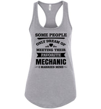 Load image into Gallery viewer, I Married My Favorite Mechanic Mechanics Wife Tank Top racerback gray