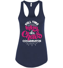 Load image into Gallery viewer, Full Time Mom Aka Chaos Coordinator Funny Mom Tanks racerback  navy
