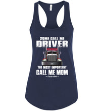 Load image into Gallery viewer, Some Call Me Driver Mom Trucker Mom Tank Top racerback navy