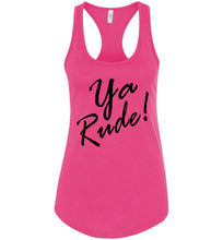 Load image into Gallery viewer, Ya Rude Funny Tanks For Women pink
