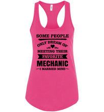 Load image into Gallery viewer, I Married My Favorite Mechanic Mechanics Wife Tank Top racerback  pink