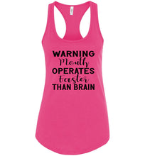 Load image into Gallery viewer, Warning Mouth Operates Faster Than Brain Funny Quote Tank Tops pink