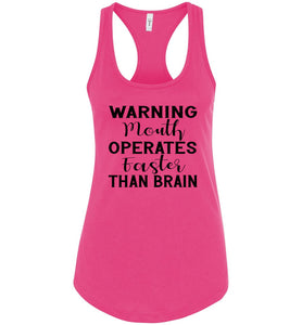 Warning Mouth Operates Faster Than Brain Funny Quote Tank Tops pink