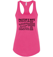 Load image into Gallery viewer, Pastor&#39;s Wife Multitasking Ninja Funny Pastor&#39;s Wife Tank Top racerback pink