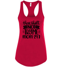 Load image into Gallery viewer, Thou Shalt Not Try Me Mom 24 7 Funny Mom Tanks racerback red