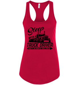 Sleep With A Truck Driver They Always Deliver Funny Trucker Tank racerback red