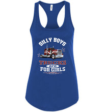 Load image into Gallery viewer, Silly Boys Trucks Are For Girls Lady Trucker Tank Top racerback royal