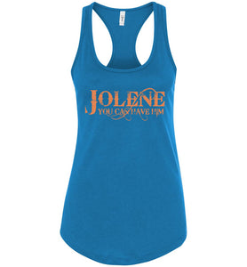 Jolene You Can Have Him Country Tank Tops Women racerback turquise 