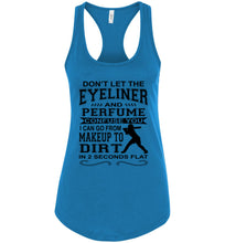 Load image into Gallery viewer, Don&#39;t Let The Eyeliner And Makeup Confuse You Funny Softball Tank racerback turquoise 